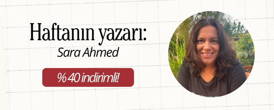 Haftan�n Yazar� - Sara Ahmed